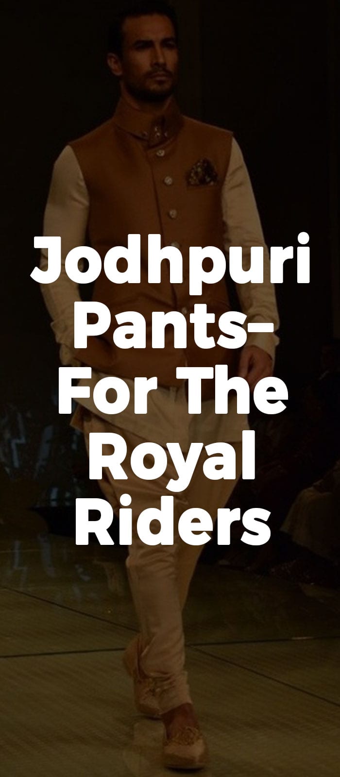Jodhpuri Pants– For The Royal Riders. Jodhpuri Pants– For The Royal Riders