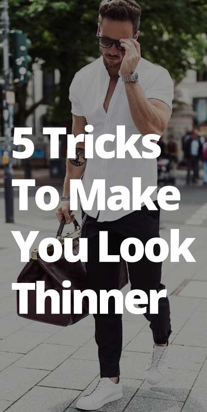 5-Tricks-To-Make-You-Look-Thinner 5-Tricks-To-Make-You-Look-Thinner