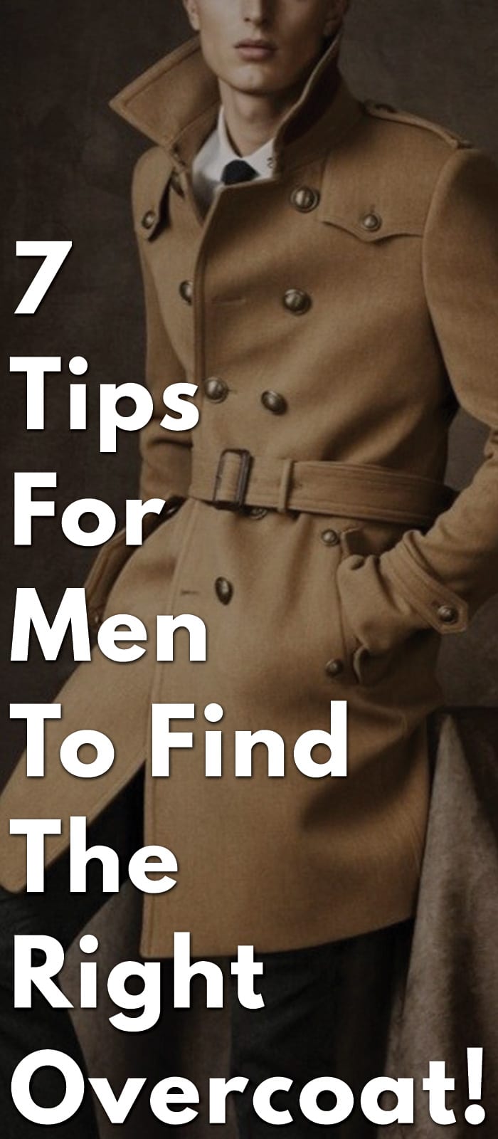 7-Tips-For-Men-To-Find-The-Right-Overcoat! 7-Tips-For-Men-To-Find-The-Right-Overcoat!