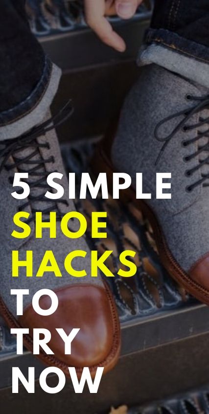 5 Simple Shoe Hacks to try now 5 Simple Shoe Hacks to try now