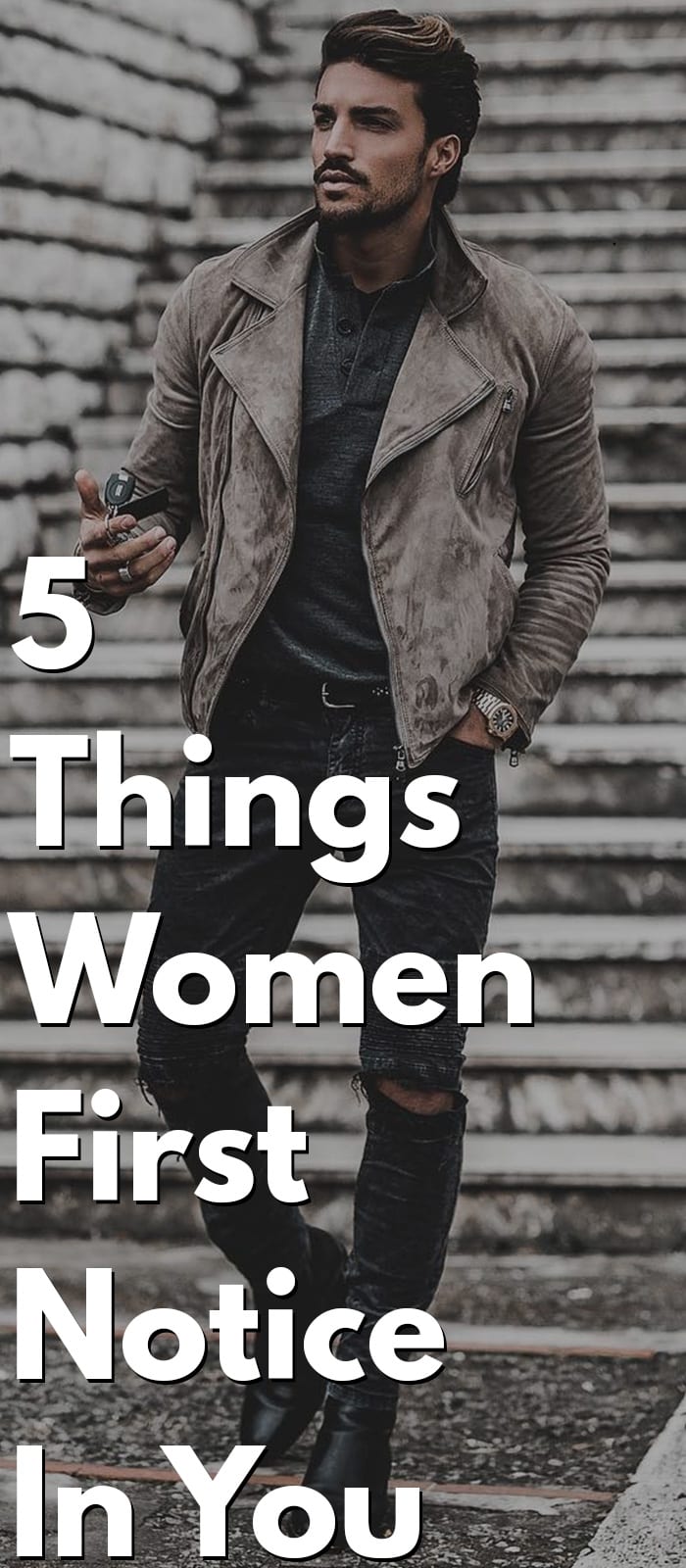 5 Things Women First Notice 5 Things Women First Notice
