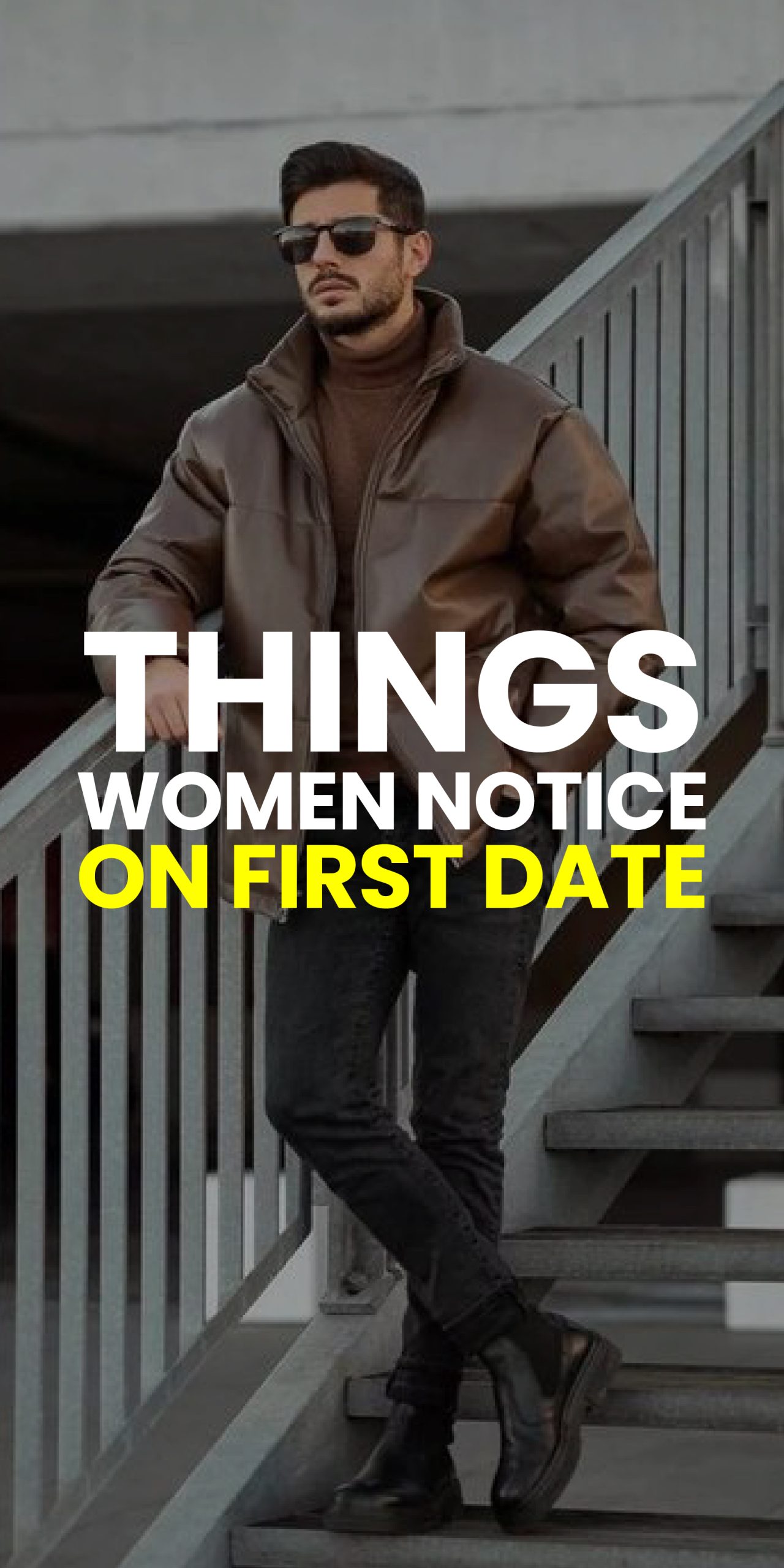 THINGS WOMEN NOTICE ON FIRST DATE THINGS WOMEN NOTICE ON FIRST DATE