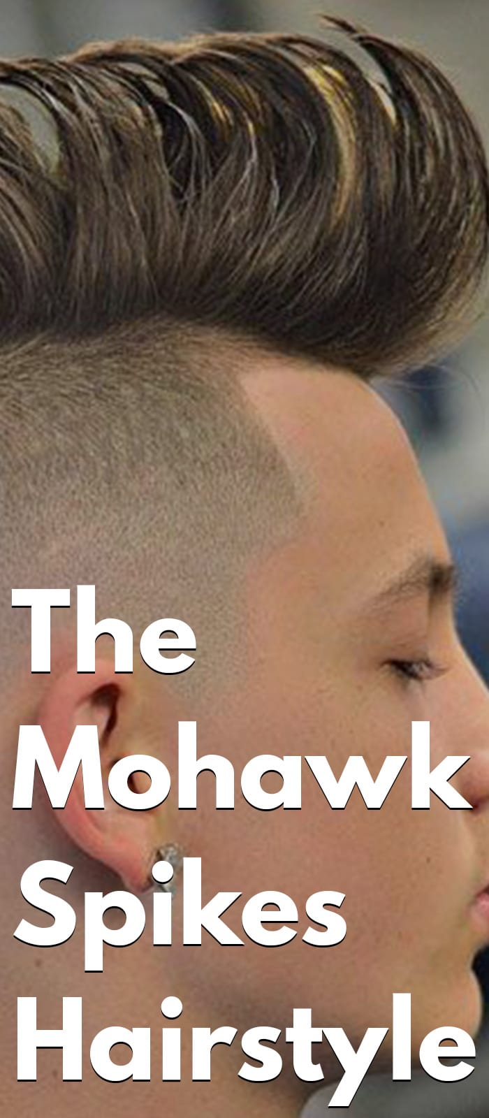 The Mohawk Spikes Hairstyle The Mohawk Spikes Hairstyle