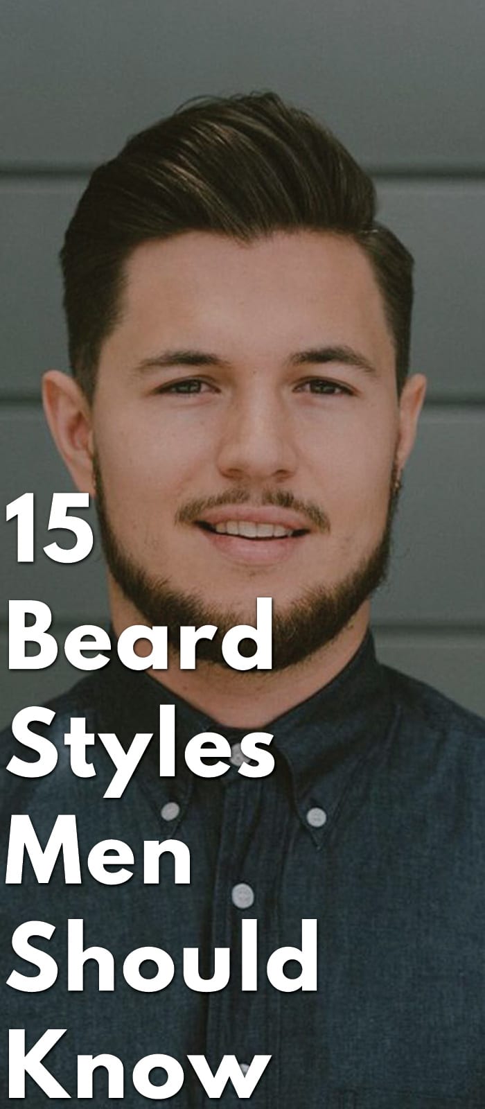 15-Beard-Styles-Men-Should-Know-. 15-Beard-Styles-Men-Should-Know-.