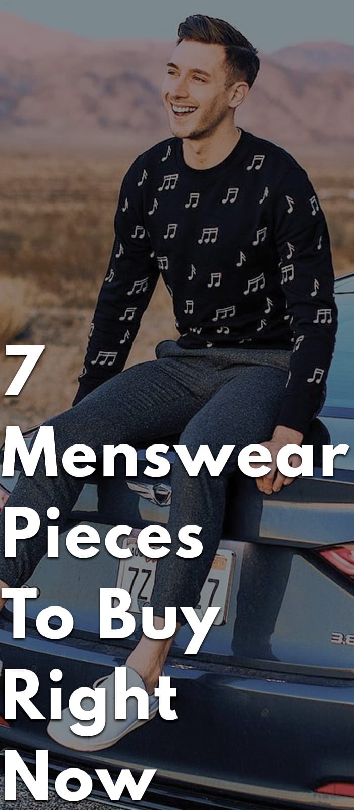7 Menswear Pieces To Buy 7 Menswear Pieces To Buy