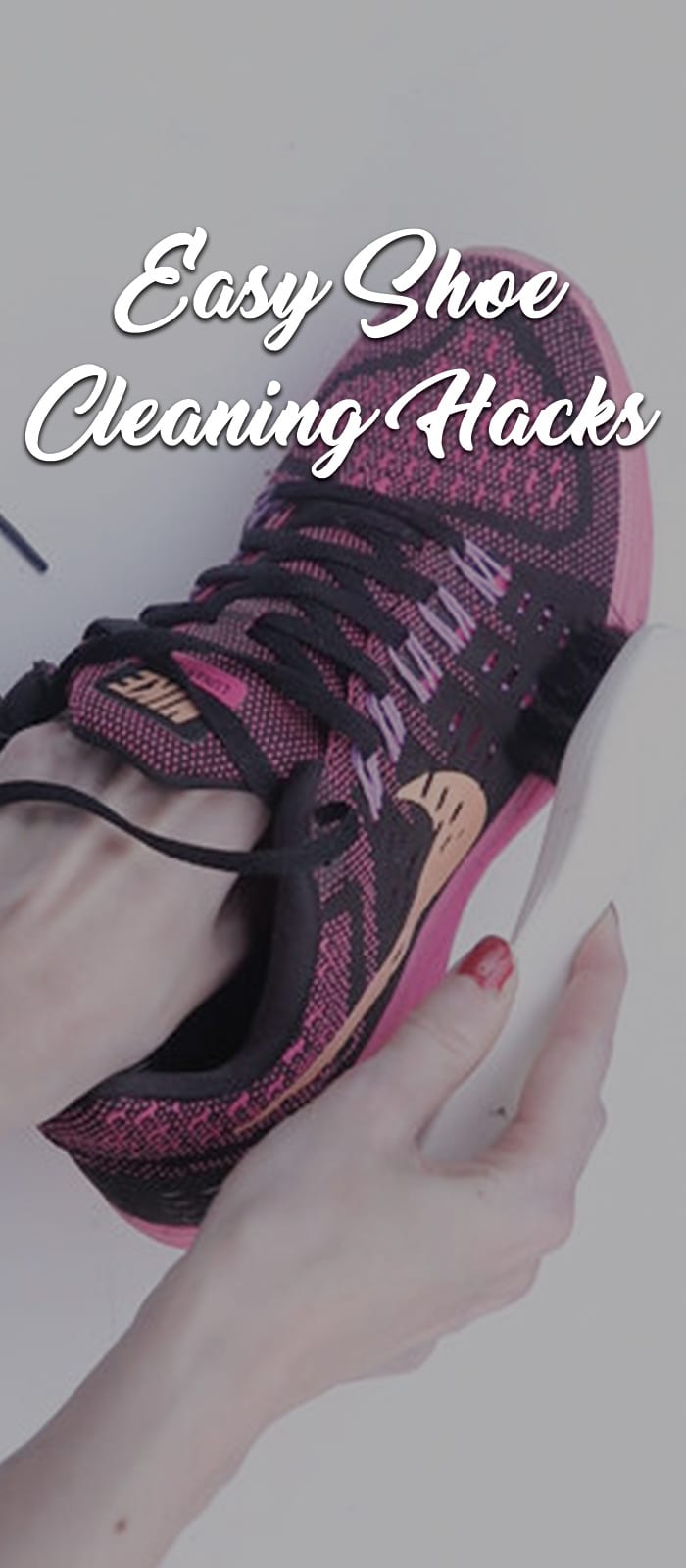 Easy Shoe Cleaning Hacks Easy Shoe Cleaning Hacks