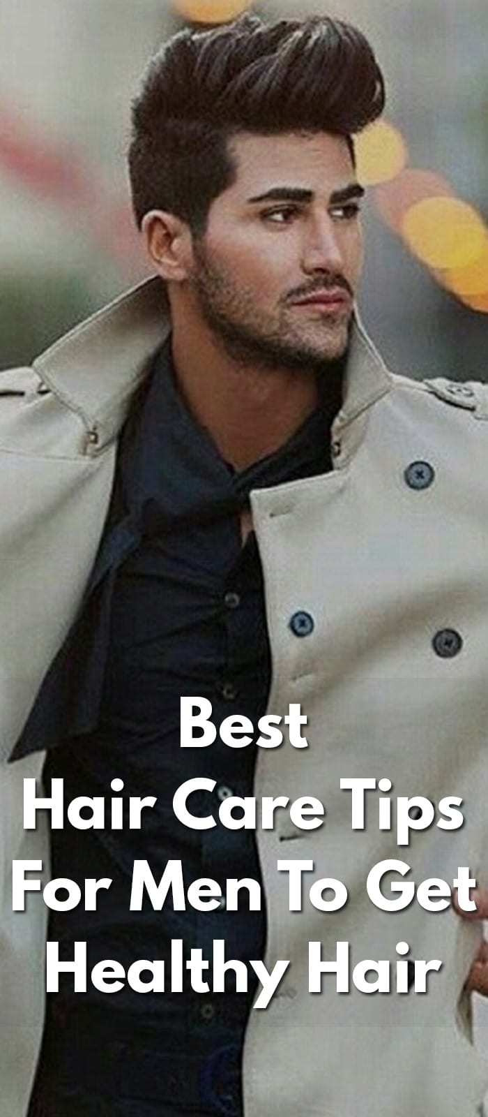 Best-Hair-Care-Tips-For-Men-To-Get-Healthy-Hair Best-Hair-Care-Tips-For-Men-To-Get-Healthy-Hair