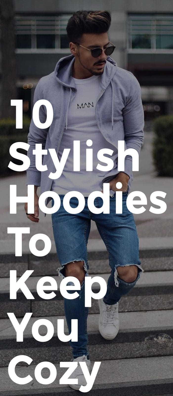 10 Stylish Hoodies To Keep You Cozy. 10 Stylish Hoodies To Keep You Cozy.