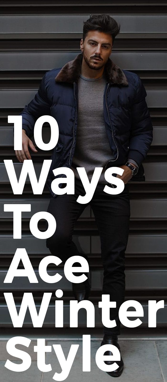 10 Ways To Ace Winter Style. 10 Ways To Ace Winter Style.