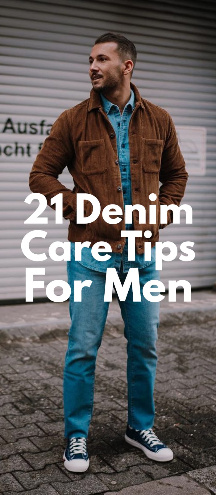 21 Denim Care Tips For Men 21 Denim Care Tips For Men