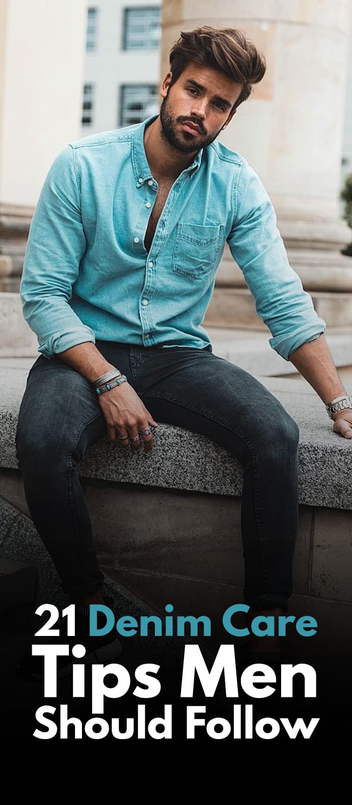 21 Denim Care Tips Men Should Follow! 21 Denim Care Tips Men Should Follow!