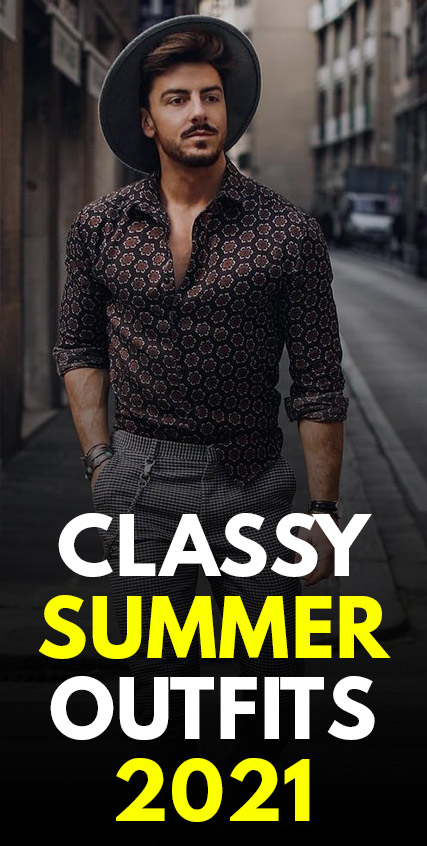 Classy Summer Outfits 2021 Classy Summer Outfits 2021
