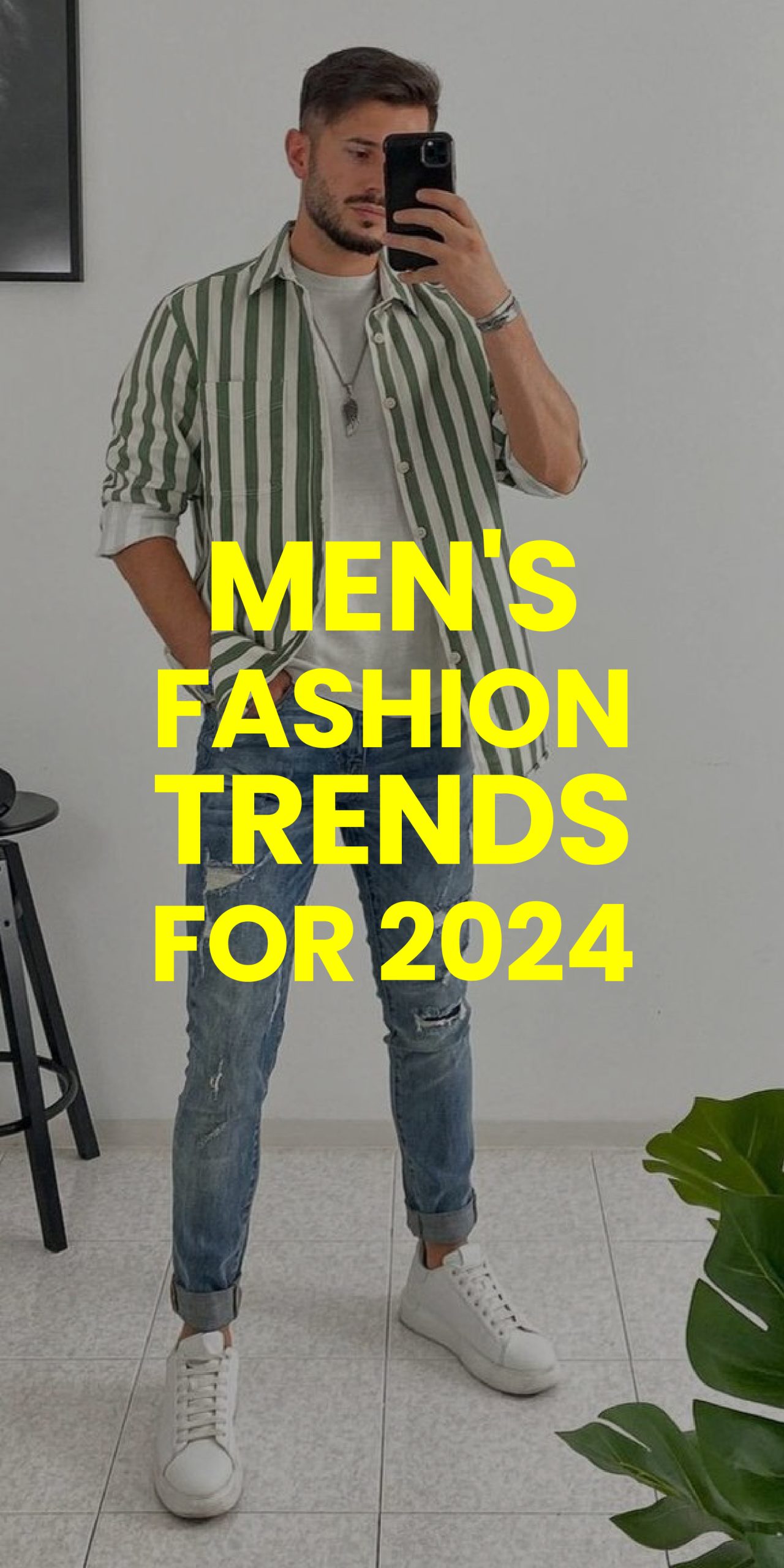MEN’S FASHION TRENDS FOR 2024 MEN’S FASHION TRENDS FOR 2024