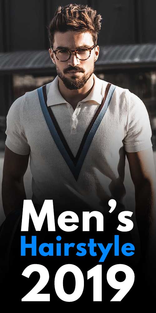 Men’s Hairstyle 2019 Men’s Hairstyle 2019