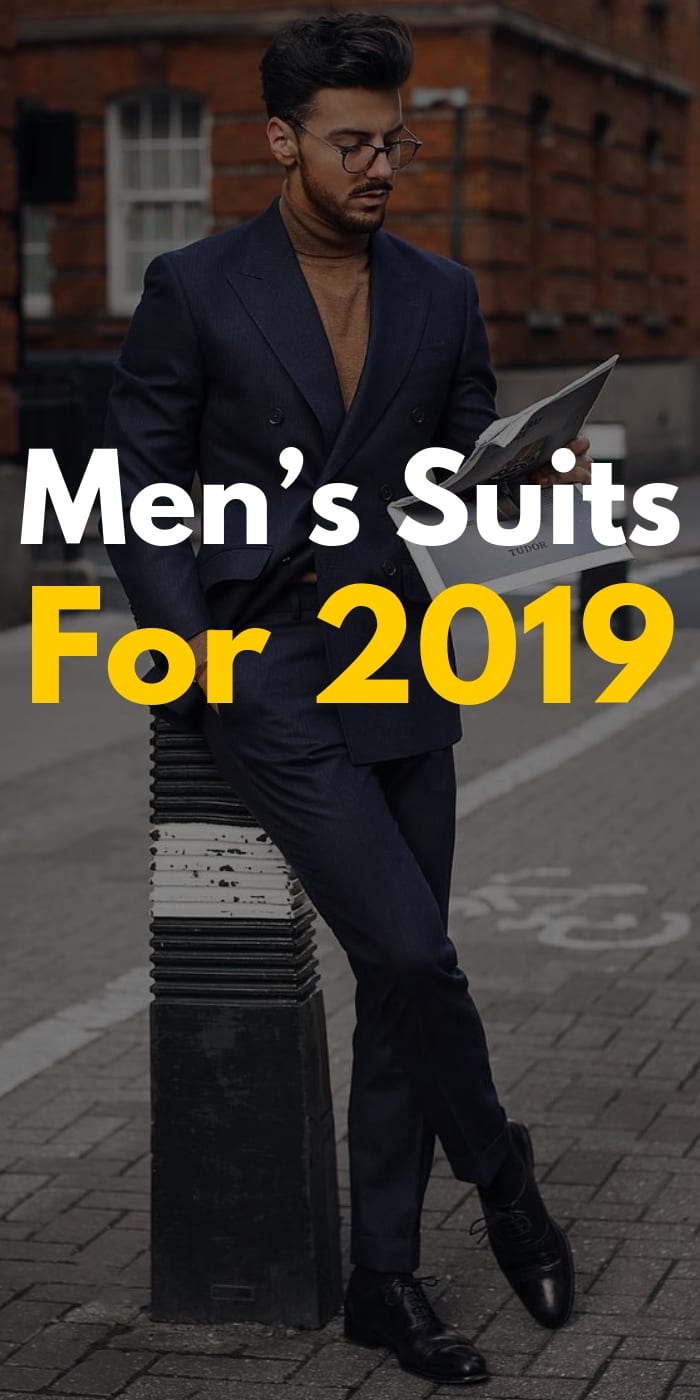 Men’s Suits For 2019 Men’s Suits For 2019