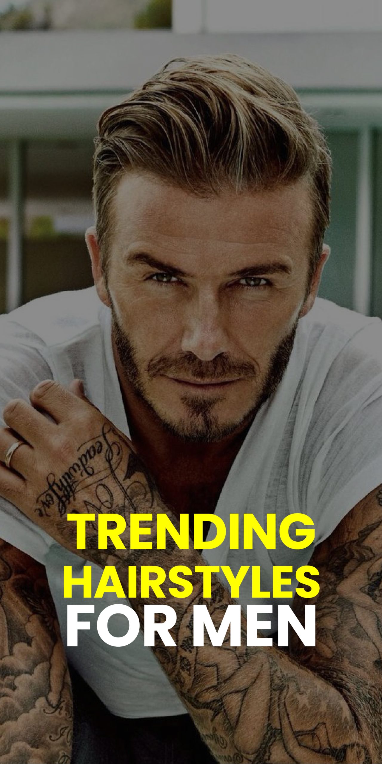 TRENDING HAIRSTYLES FOR MEN TRENDING HAIRSTYLES FOR MEN