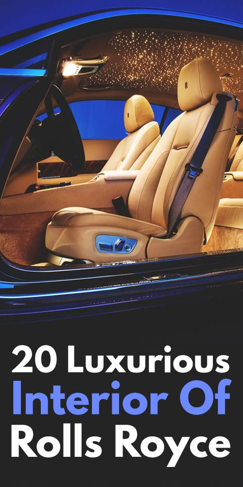 20 Luxurious Interior Of Rolls Royce! 20 Luxurious Interior Of Rolls Royce!