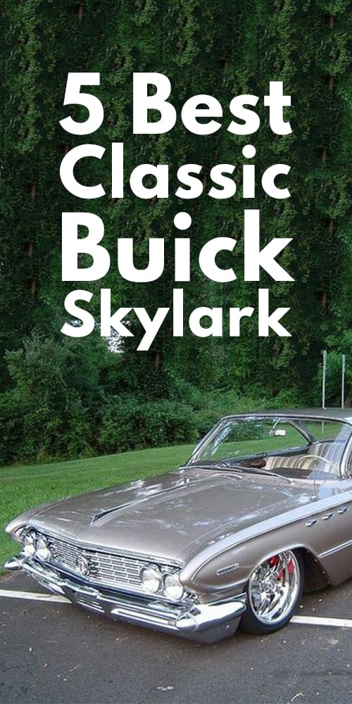 5 Best Classic Buick Skylark 5 Best Classic Buick Skylark