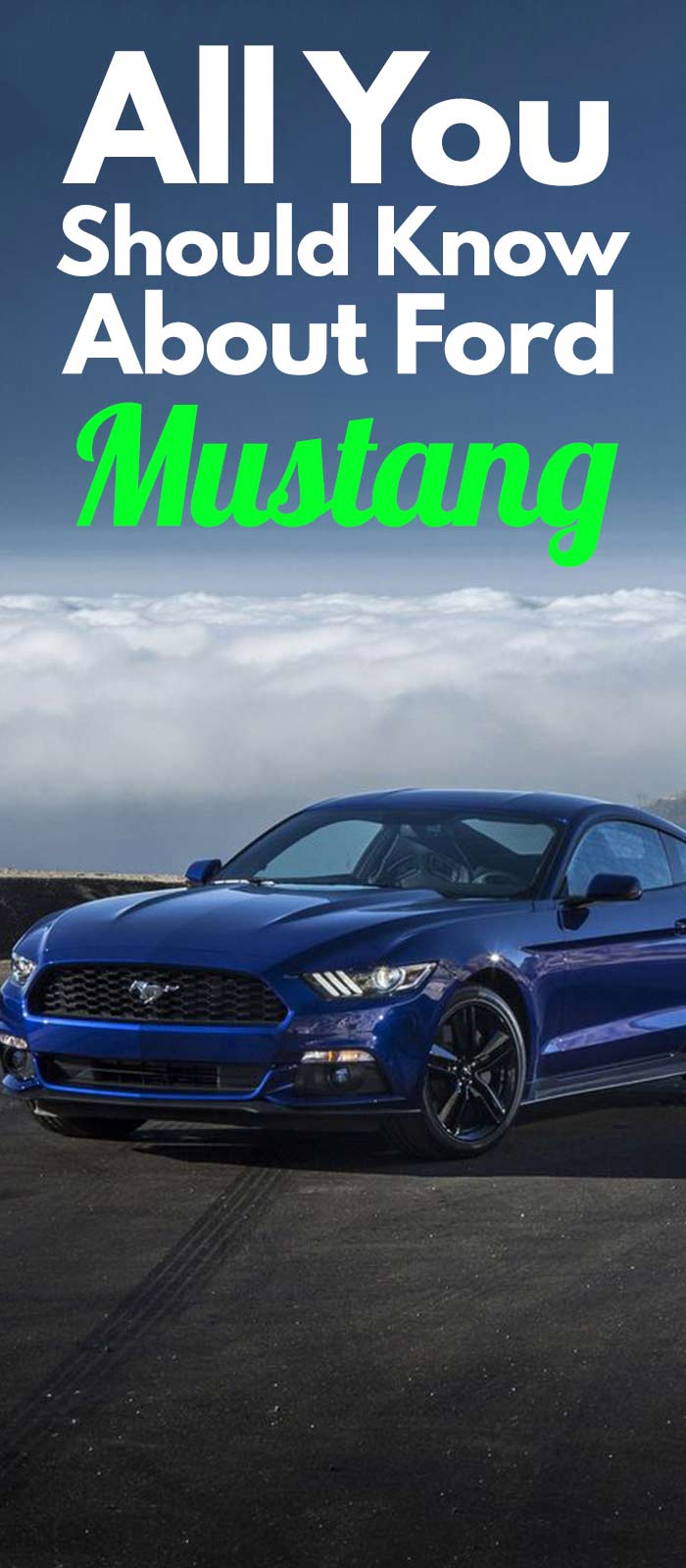 All You Should Know About Ford MUSTANG. All You Should Know About Ford MUSTANG.