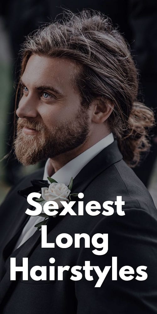 Men's Sexiest Long Hairstyles Men's Sexiest Long Hairstyles