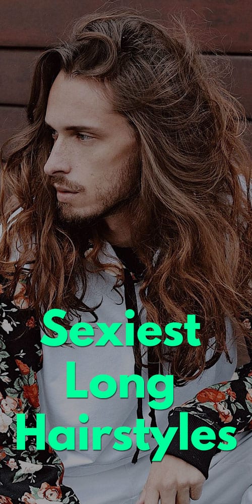 Sexiest Long Hairstyles for Men to try in 2019 Sexiest Long Hairstyles for Men to try in 2019