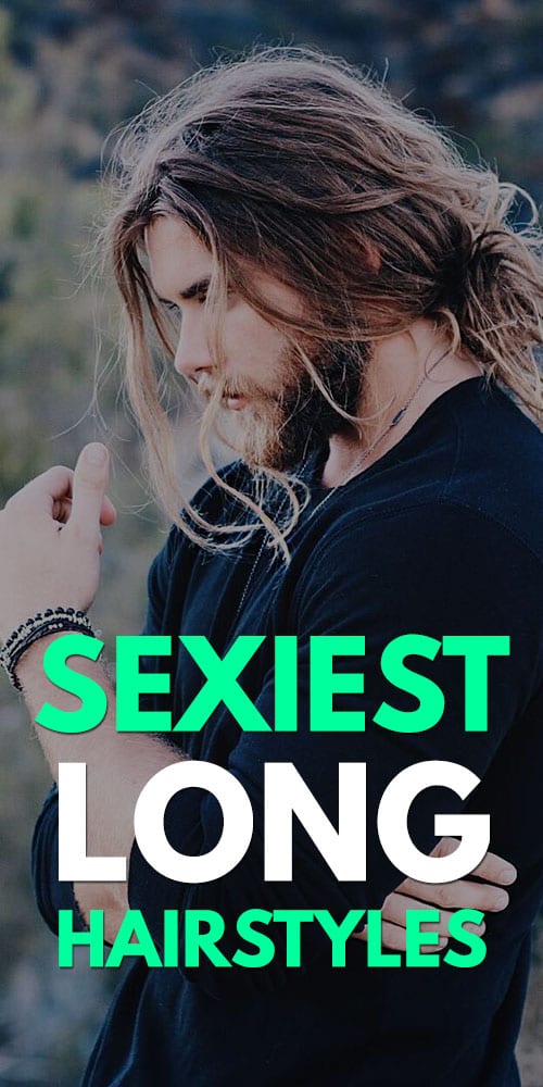 Sexiest Long Hairstyles for Men Sexiest Long Hairstyles for Men