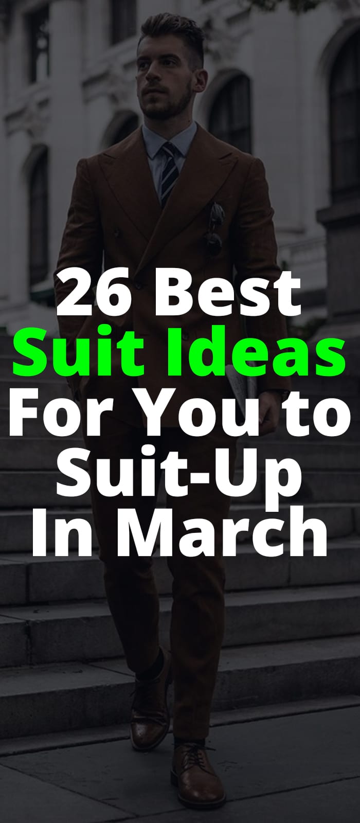 26 Best Suit Ideas for you to Suit Up 26 Best Suit Ideas for you to Suit Up