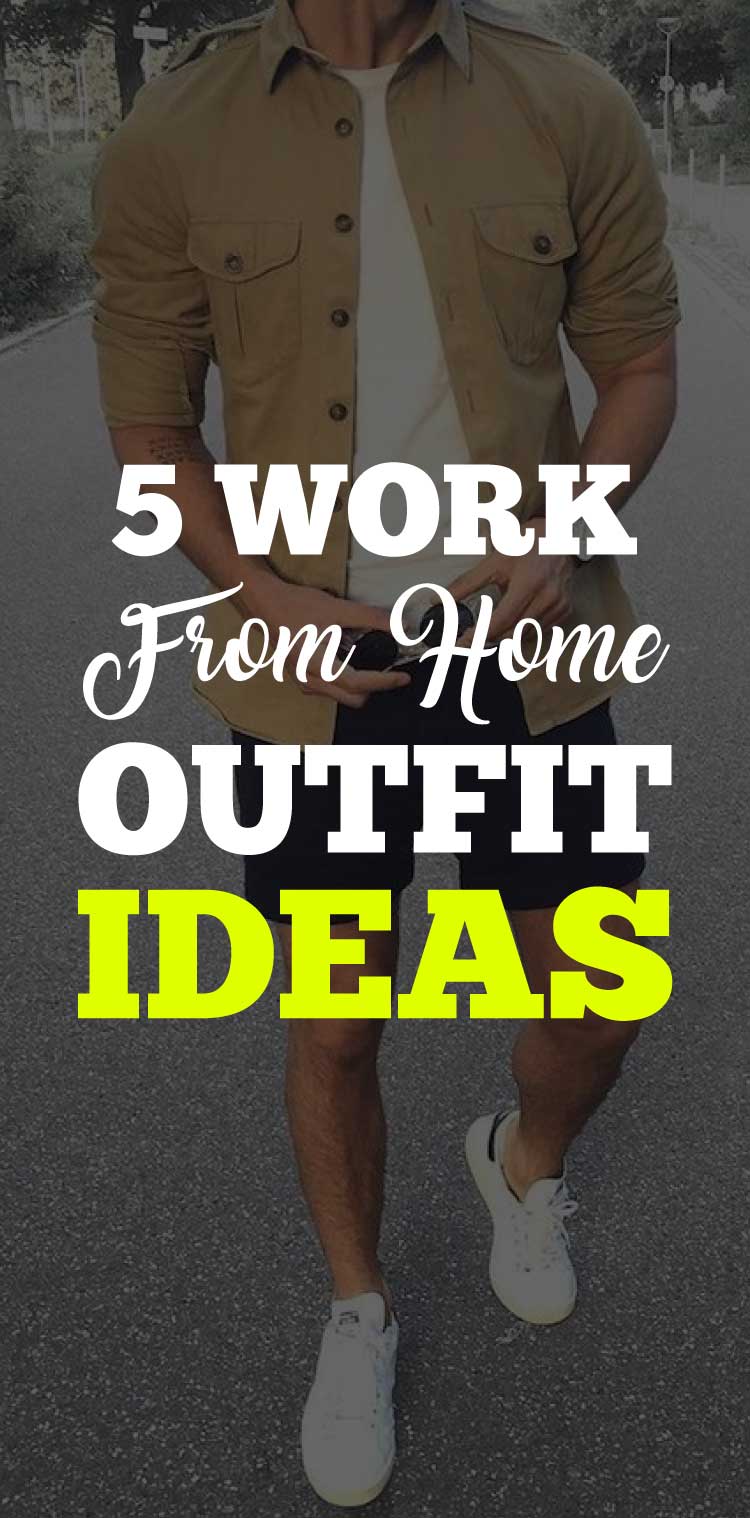 work-from-home-outfits-for-men- work-from-home-outfits-for-men-