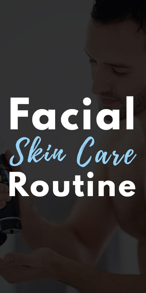 Mens Easy Skin Care Routine Mens Easy Skin Care Routine