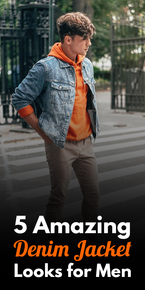 5 Denim Jacket Looks for Men 5 Denim Jacket Looks for Men