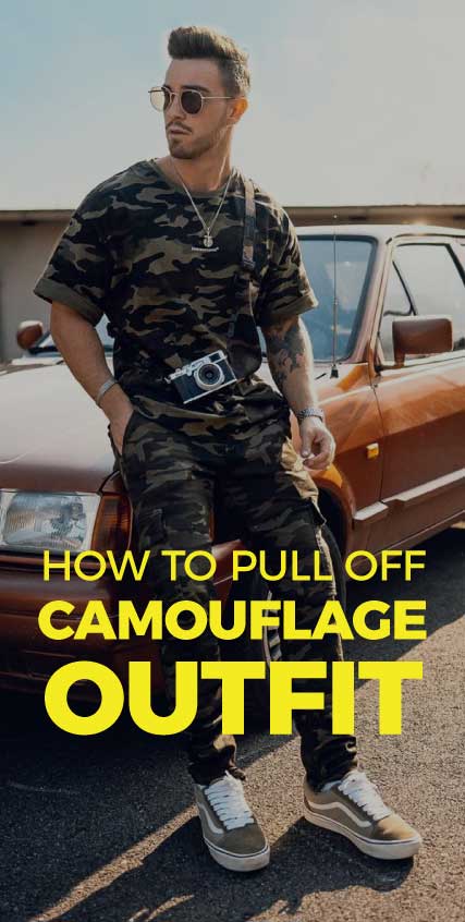 How-To-Pull-Off-Camouflage-Outfit- How-To-Pull-Off-Camouflage-Outfit-