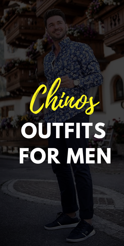Chinos Outfits for Men Chinos Outfits for Men