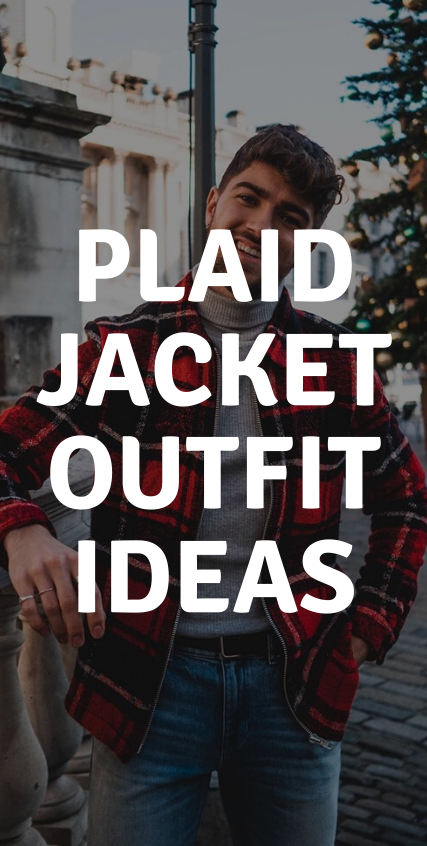 Plaid Jacket Outfit Ideas Plaid Jacket Outfit Ideas