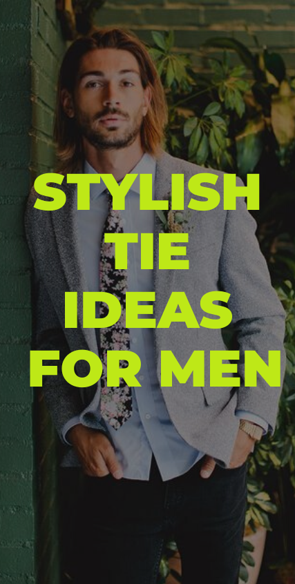 Stylish Tie Ideas for Men Stylish Tie Ideas for Men