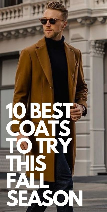 10 Best Ways To Wear Coat This Fall 10 Best Ways To Wear Coat This Fall