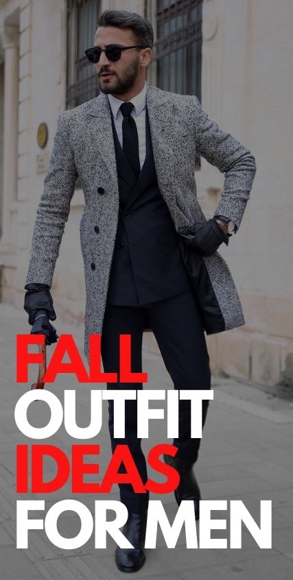 Fall Outfit Ideas for Men Fall Outfit Ideas for Men