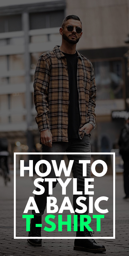 How To Style a Basic T-Shirt How To Style a Basic T-Shirt