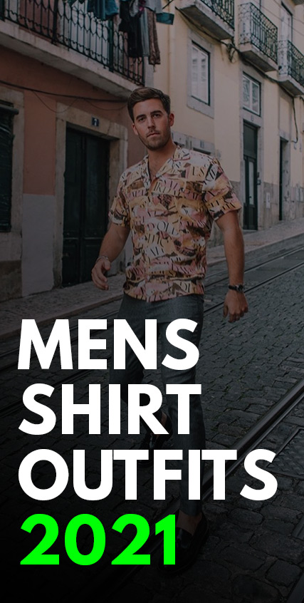 Mens Shirt Outfits 2021 Mens Shirt Outfits 2021