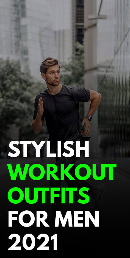 Stylish Workout Outfits for Men 2021 Stylish Workout Outfits for Men 2021