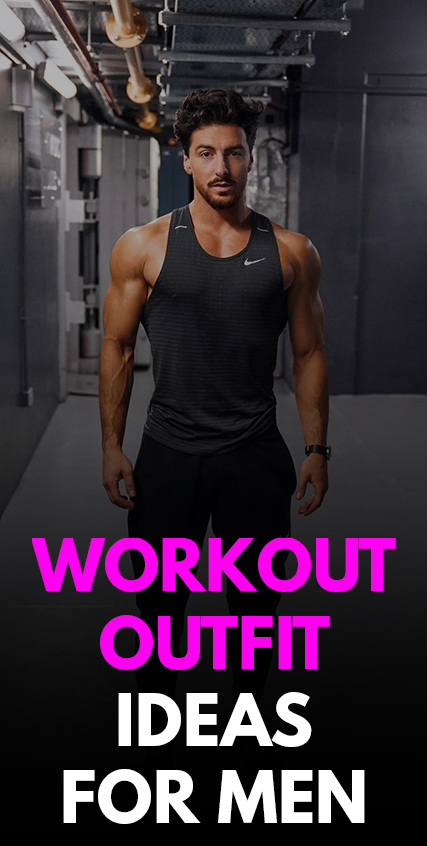 Workout Outfit Ideas for Men Workout Outfit Ideas for Men