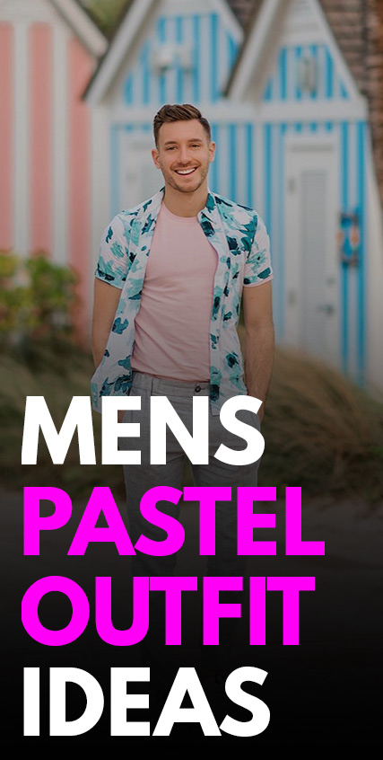 Mens Pastel Outfit Ideas 2021 Mens Pastel Outfit Ideas 2021