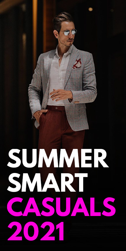 Summer Smart Casuals 2021- Summer Smart Casuals 2021-