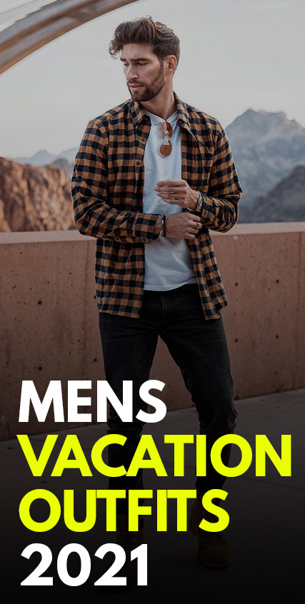 Mens Vacation Outfits 2021 Mens Vacation Outfits 2021