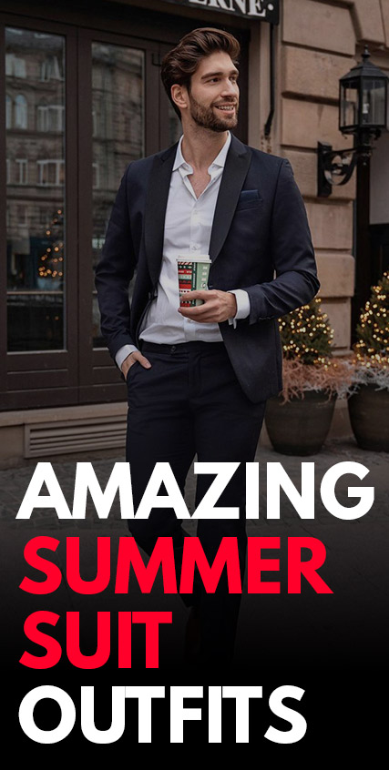 Amazing Summer Suit Outfits Amazing Summer Suit Outfits