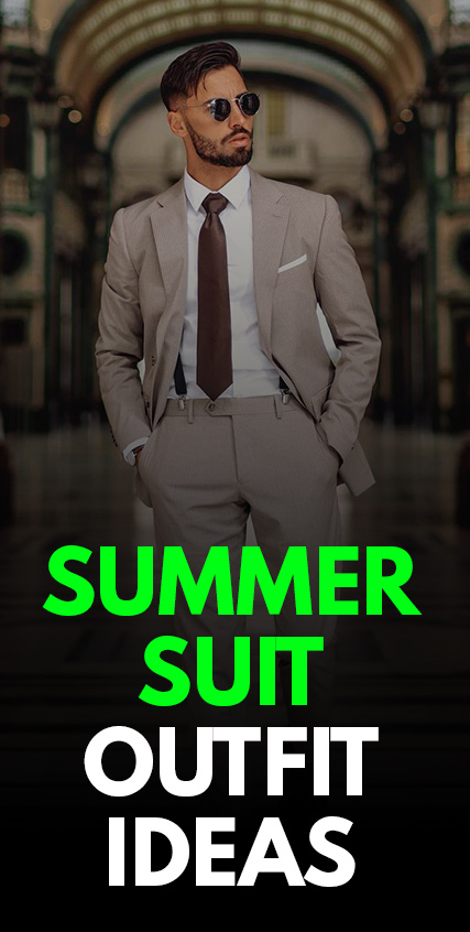 Summer Suit Outfit Ideas Summer Suit Outfit Ideas