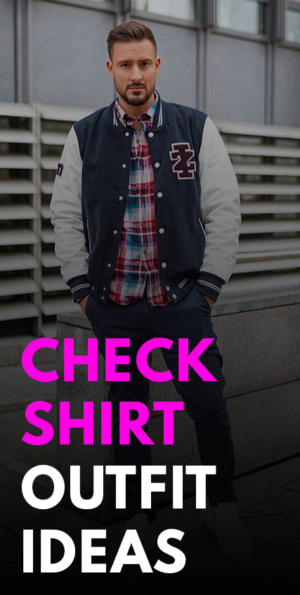 Check Shirt Outfit Ideas Check Shirt Outfit Ideas