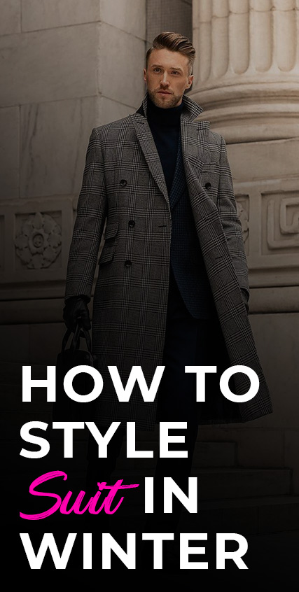 How To Style Suits In Winter How To Style Suits In Winter