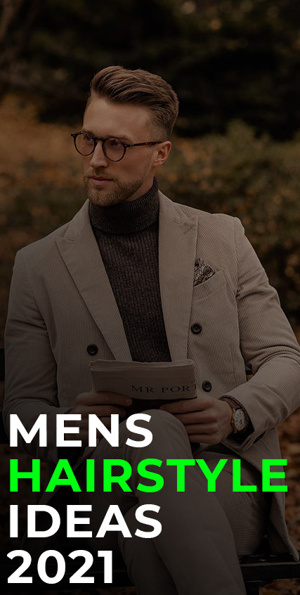 Mens Hairstyle Ideas 2021 Mens Hairstyle Ideas 2021
