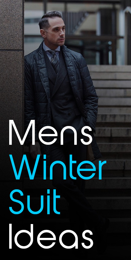 Mens Winter Suit Ideas 2021 Mens Winter Suit Ideas 2021