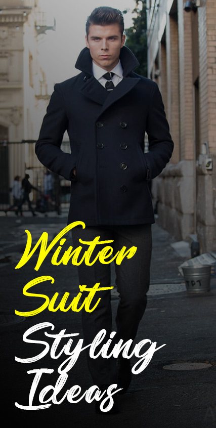 Winter Suit Styling Ideas Winter Suit Styling Ideas